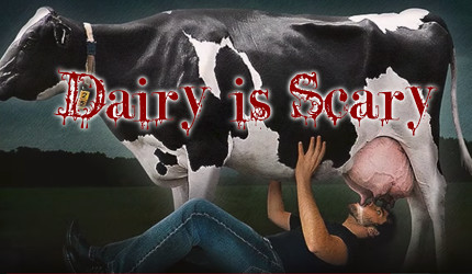 Dairy Is Scary by Erin Janus